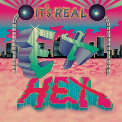 EX HEX - IT'S REALEX HEX - ITS REAL.jpg